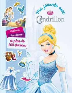 Ma journée avec - disney princesses - cendrillon