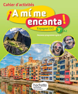 ¡A mí me encanta! : espagnol - 3e, LV2 - cahier d'activités - A2 (édition 2017)