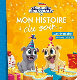 LE MONDE DE BINGO ET ROLLY - Mon Histoire du Soir - L'anniversaire de Bingo et Rolly - Disney