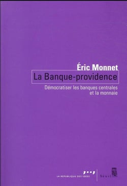 La banque providence : démocratiser les banques centrales et la monnaie