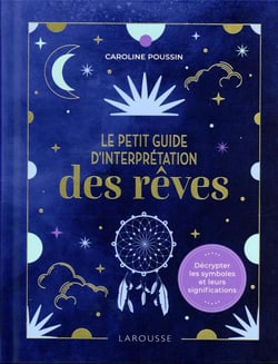 Le petit guide d'interprétation des rêves