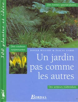 Un jardin pas comme les autres (300 plantes et idees)