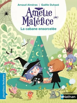 Amélie Maléfice : la cabane ensorcelée