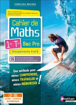 Spirales : mathématiques - bac pro 1re et terminale groupements A et B - cahier de l'élève (édition 2023)