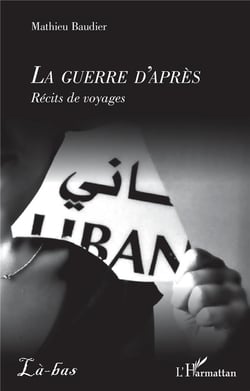 La guerre d'après - récits de voyages