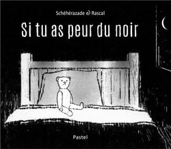 si tu as peur du noir