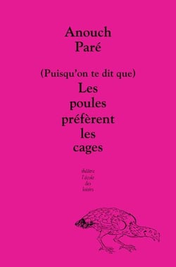 (Puisqu'on te dit que) Les poules préfèrent les cages