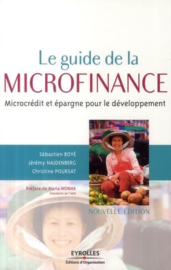 Le guide de la microfinance - microcrédit et épargne pour le développement