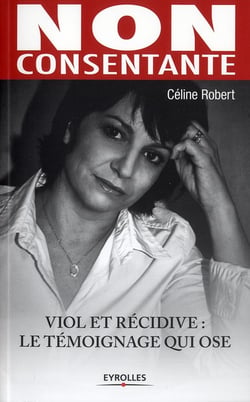 Non consentante - viol et récidive : le témoignage qui ose