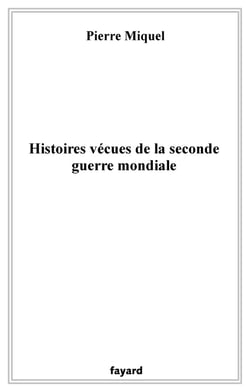 Histoires vécues de la seconde guerre mondiale