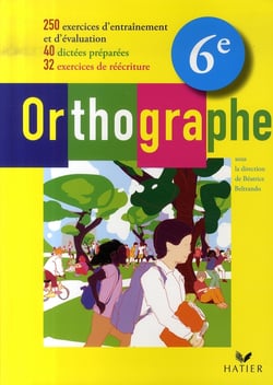 Orthographe - 6ème - livre de l'élève (édition 2007)