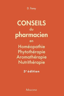 Conseils du pharmacien en homéopathie, phytothérapie, aromathérapie, nutrithérapie : 84 fiches pratiques (3e édition)