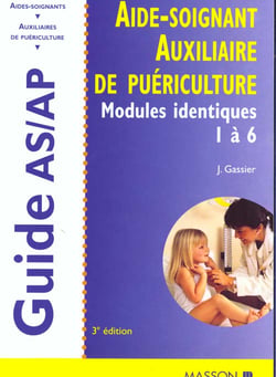 Aide-soignant - auxiliaire de puericulture - modules identiques de formation 1 a 6