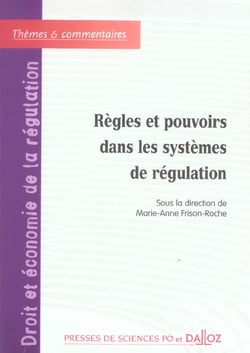 Règles et pouvoirs dans les systèmes de régulation - Forum de la régulation économique - Volume 2
