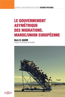 Négocier l'asymétrie - le gouvernement des migrations : UE/Maroc