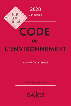 Code de l'environnement, annoté & commenté (édition 2020)