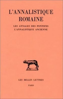 L'annalistique romaine : les annales des pontifes - l'annalistique ancienne