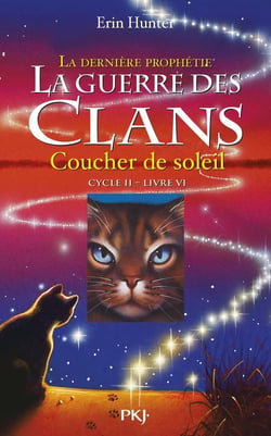 La guerre des clans - cycle 2 - la dernière prophétie Tome 6 : coucher de soleil