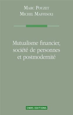 Mutualisme financier, société de personnes et postmodernité
