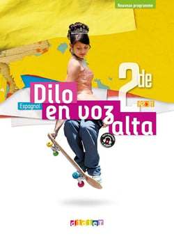 Dilo en voz alta : espagnol - 2de