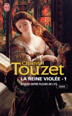 La reine violée t.1 - éclose entre fleurs de lys