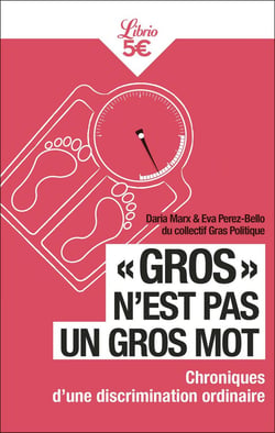 "gros" n'est pas un gros mot : chroniques d'une discrimination ordinaire