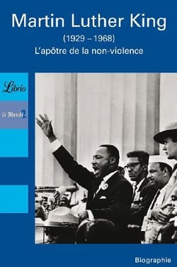 Martin luther king, 1929-1968 - l'apôtre de la non-violence
