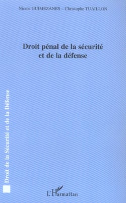 Droit penal de la securite et de la defense
