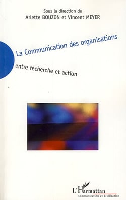 La communication des organisations - entre recherche et action