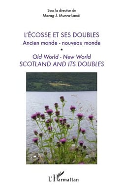 L'Ecosse et ses doubles - ancien monde, nouveau monde - old world, new world - Scotland and its doubles