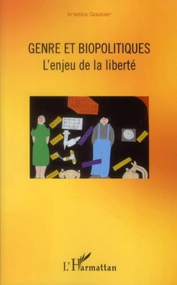 Genre et biopolitiques - l'enjeu de la liberté