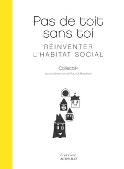 Pas de toit sans toi - réinventer l'habitat social