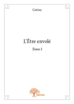 L'etre envole - t01 - l'etre envole