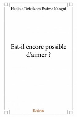 Est-il encore possible d'aimer ?