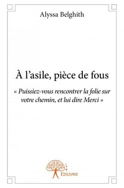 À l'asile, pièce de fous