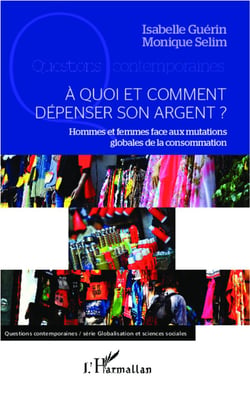À quoi et comment dépenser son argent ? hommes et femmes face aux mutations globales de la consommation
