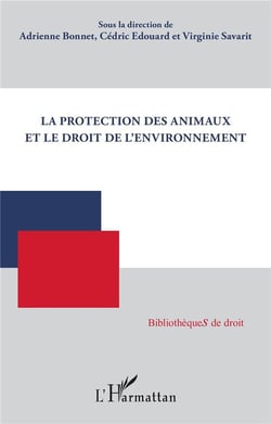 La protection des animaux et le droit de l'environnement