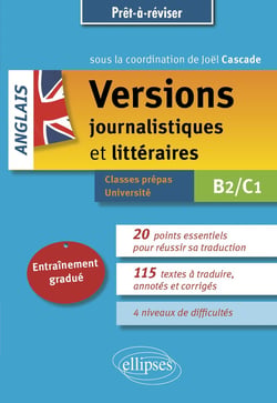 Anglais : Versions journalistiques et littéraires - B2-C1 - Entraînement gradué