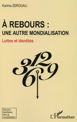 À rebours : une autre mondialisation - luttes et identités