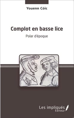 Complot en basse lice - polar d'epoque