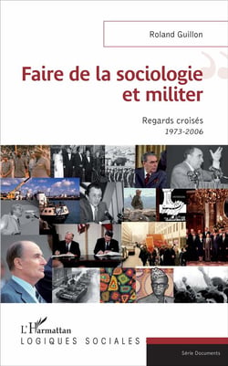 Faire de la sociologie et militer - regards croisés 1973-2006