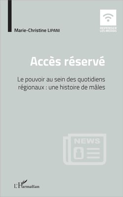 Accès réservé - le pouvoir au sein des quotidiens régionaux : une histoire de mâles