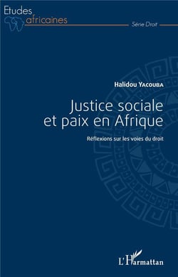 Justice sociale et paix en Afrique - réflexions sur les voies du droit
