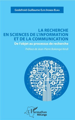 La recherche en sciences de l'information et de la communication - de l'objet au processus de recherche