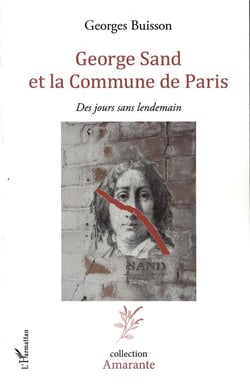 George Sand et la Commune de Paris - des jours sans lendemain