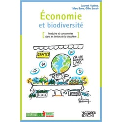 Économie et biodiversité - produire et consommer dans les limites de la biosphère
