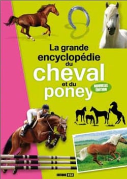 La grande encyclopédie du cheval et du poney