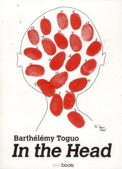 Barthélémy toguo - in the head