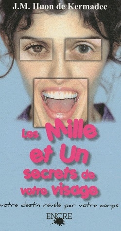 Les mille et un secrets de votre visage