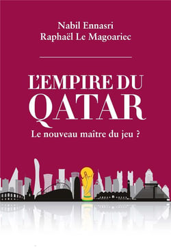 L'empire du Qatar : le nouveau maître du jeu?